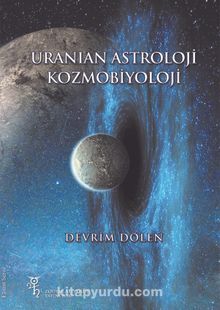 Uranian Astroloji ve Kozmobiyoloji - Devrim Dölen