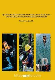 İş Güvenliği Uzmanlığı Sınavlarına Hazırlık - Kemal Cem Çamlık