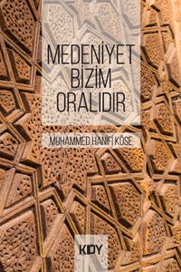Medeniyet Bizim Oralıdır