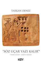 Söz Uçar Yazı Kalır 