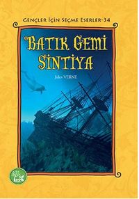 Batık Gemi Sintiya / Gençler İçin Seçme Eserler 34