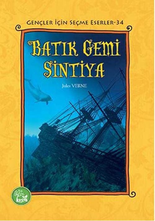 Batık Gemi Sintiya / Gençler İçin Seçme Eserler 34