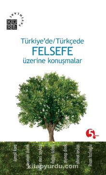 Türkiye'de Türkçe Felsefe Üzerine Konuşmalar