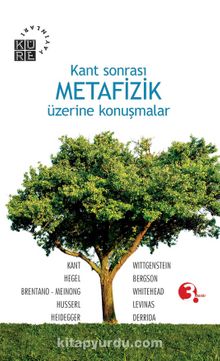 Kant Sonrası Metafizik Üzerine Konuşmalar - Edisyon