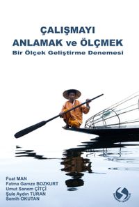 Çalışmayı Anlamak ve Ölçmek & Bir Ölçek Geliştirme Denemesi