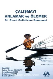 Çalışmayı Anlamak ve Ölçmek & Bir Ölçek Geliştirme Denemesi - Kolektif