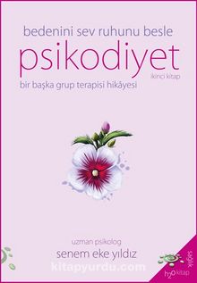 Psikodiyet & Bedenin Sev Ruhunu Besle - Senem Eke Yıldız