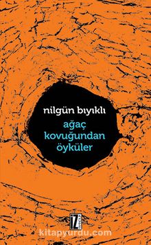 Ağaç Kovuğundan Öyküler - Nilgün Bıyıklı