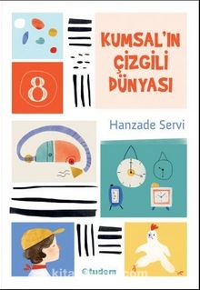 Kumsal’ın Çizgili Dünyası - Hanzade Servi