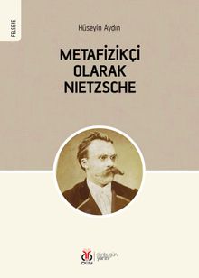 Metafizikçi Olarak Nietzsche