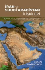 İran ve Suudi Arabistan İlişkileri & Kimlik, Güç, Rekabet ve Uyuşmazlık