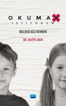 Okumak İstiyorum & Disleksi Aile Rehberi