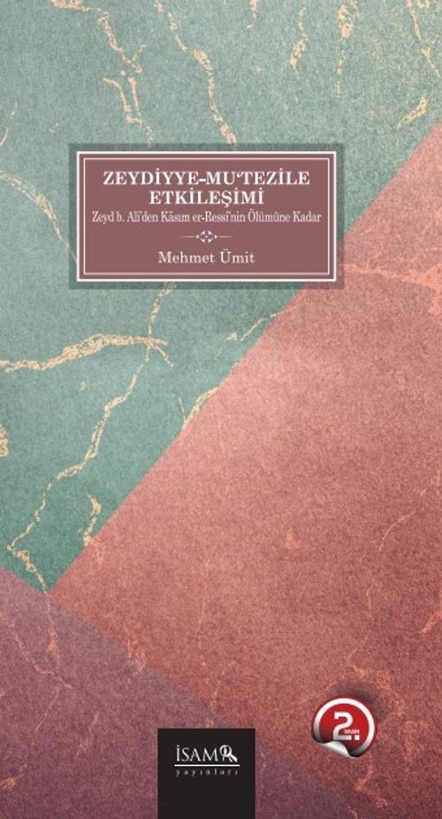 Zeydiyye-Mu'tezile Etkileşimi & Zeyd b.Ali'den Kasım er-Ressi'nin Ölümüne Kadar