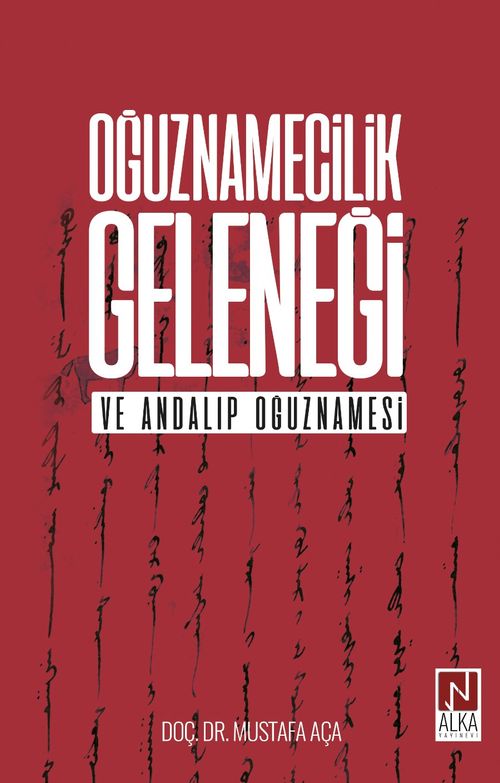 Oğuznamecilik Geleneği  ve Andalıp Oğuznamesi