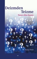 Deizmden Teizme & Tanrı-Din-İnsan