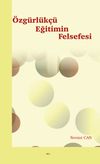 &Ouml;zg&uuml;rl&uuml;k&ccedil;&uuml; Eğitimin Felsefesi