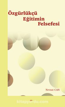 Özgürlükçü Eğitimin Felsefesi - Nevzat Can