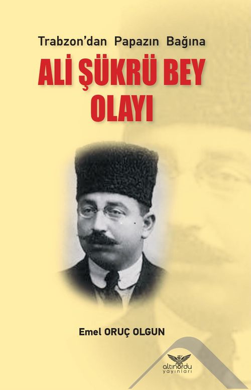 Trabzon'dan Papazın Bağına Ali Şükrü Bey Olayı