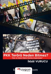 PKK Terörü Neden Bitmez? & Kan ve Kalem İlişkisi Üzerine Araştırmalar