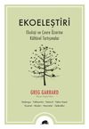 Ekoeleştiri & Ekoloji ve &Ccedil;evre &Uuml;zerine K&uuml;lt&uuml;rel Tartışmalar