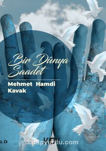 Bir Dünya Saadet - Mehmet Hamdi Kavak