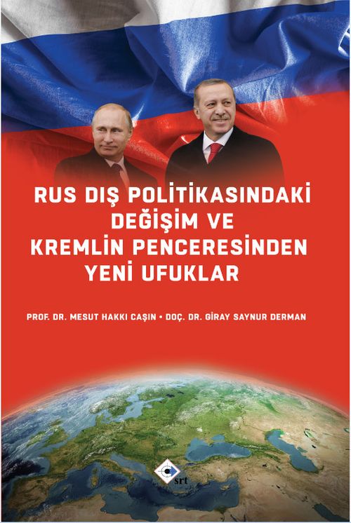 Rus Dış Politikasındaki Değişim ve Kremlin Penceresinden Yeni Ufuklar
