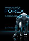Profesyoneller i&ccedil;in Forex & İşlem Stratejileri