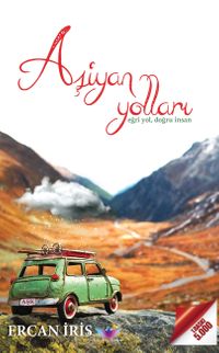 Aşiyan Yolları & Eğri Yol, Doğru İnsan