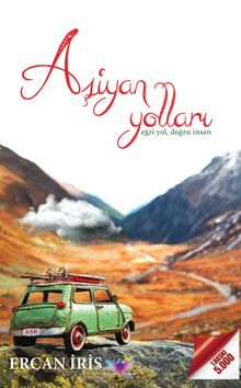 Aşiyan Yolları & Eğri Yol, Doğru İnsan