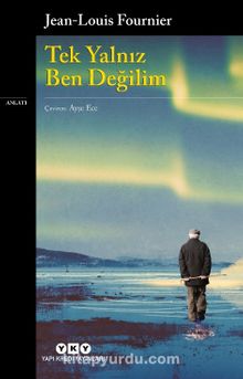 Tek Yalnız Ben Değilim - Jean-Louis Fournier
