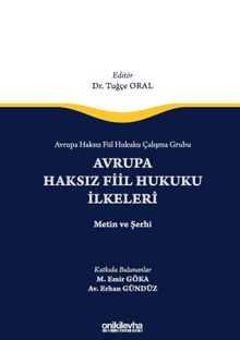 Avrupa Haksız Fiil Hukuku Çalışma Grubu Avrupa Haksız Fiil Hukukunun İlkeleri - Metin ve Şerhi