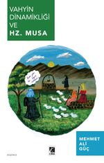 Vahyin Dinamikliği ve Hz. Musa