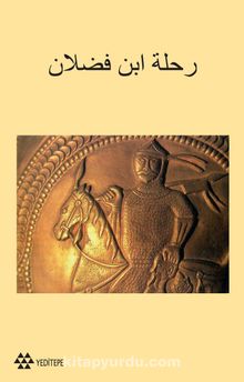 Risaletü İbn Fadlan fi vasfi’r-rihle (İbn Fadlan Seyahatnamesi -Arapça) - Prof. Dr. Ramazan Şeşen