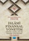 İslam&icirc; Finansal Y&ouml;netim &Ouml;rnek Olayları ve &Ouml;rnek &Ccedil;&ouml;z&uuml;mleri (Vaka Analizleri)