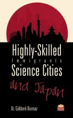 Highly-Skilled Immigrants & Science Cities and Japan