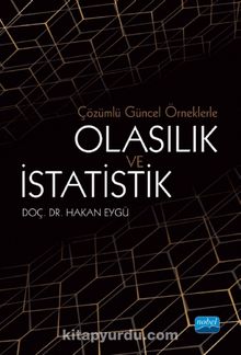 Çözümlü Güncel Örneklerle Olasılık ve İstatistik - Hakan Eygü