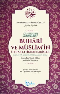 Buhari ve Müslimin İttifak Ettiği Hadisler (Ciltli)