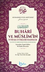 Buhari ve Müslimin İttifak Ettiği Hadisler (Ciltli) (Kitap Kağıdı)