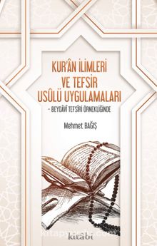 Kur’an İlimleri ve Tefsir Usulü Uygulamaları - Mehmet Bağış