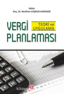 Vergi Planlaması Teori ve Uygulama - Dr. Neslihan Coşkun Karadağ