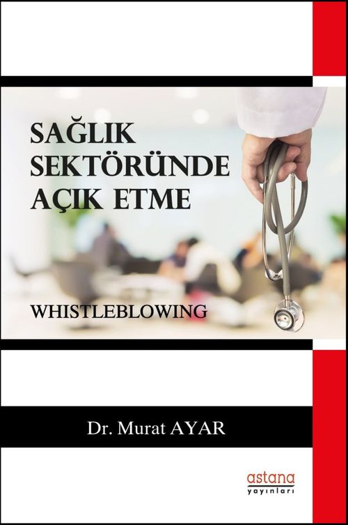 Sağlık Sektöründe Açık Etme (Whistleblowing)