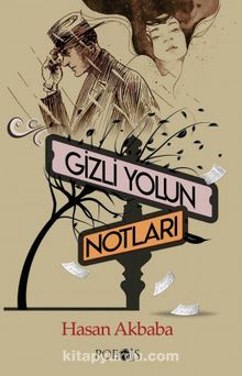 Gizli Yolun Notları - Hasan Akbaba