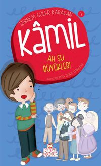 Ah Şu Büyükler / Kamil 1