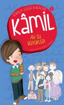 Ah Şu Büyükler / Kamil 1