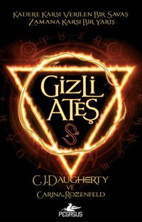 Gizli Ateş (Simyacı Günlükleri Serisi 1) 