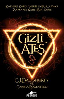 Gizli Ateş (Simyacı Günlükleri Serisi 1) 