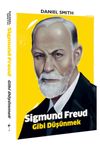Sigmund Freud Gibi D&uuml;ş&uuml;nmek