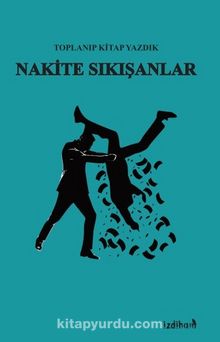 Nakite Sıkışanlar - Bilinmeyen Yazar