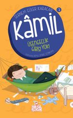 Üşengeçlik Gibisi Yok! / Kamil 3