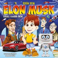 Benim Adım Elon Musk / Kararlı Olmanın Önemi